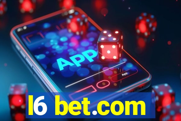 l6 bet.com